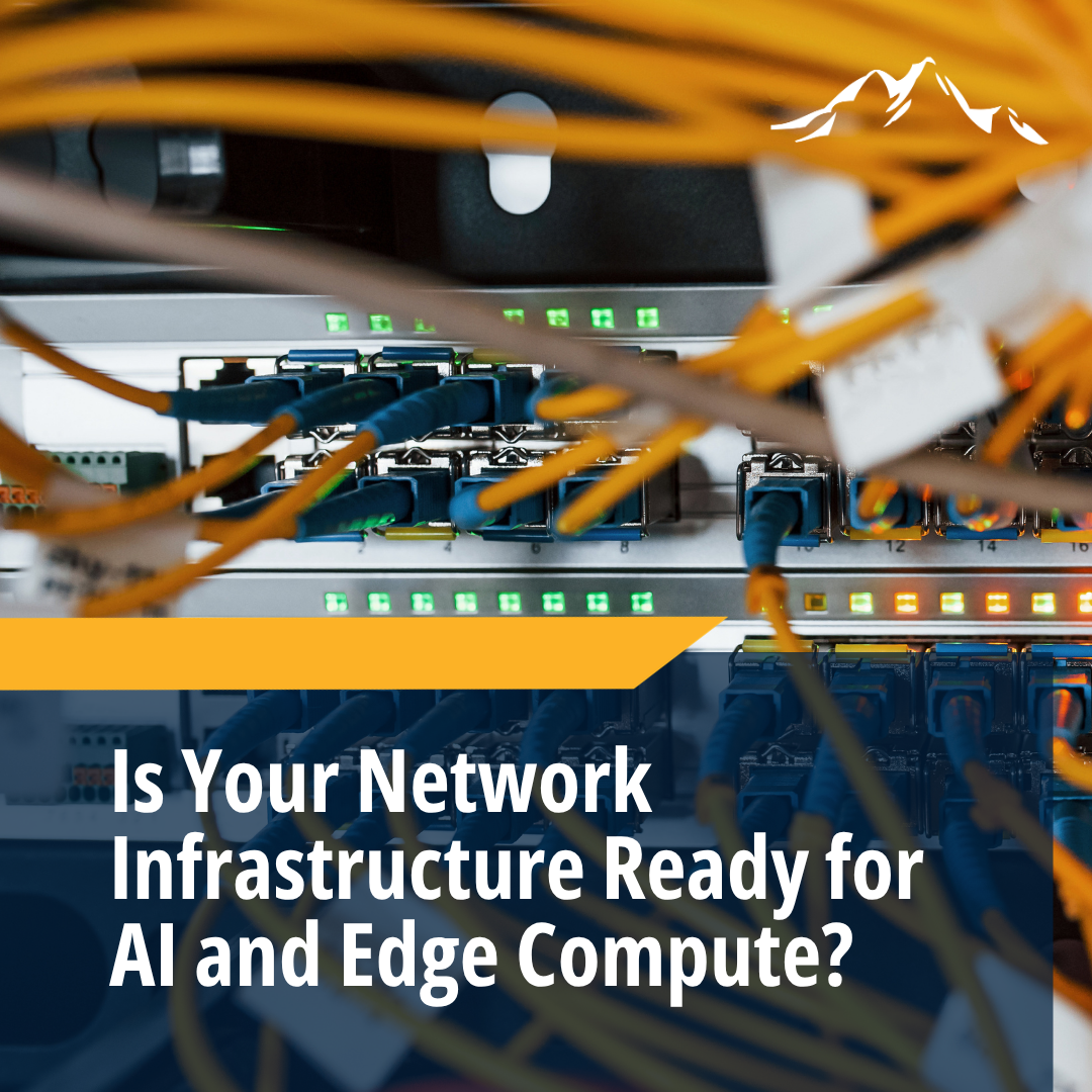 Is Your Network Infrastructure Ready for AI and Edge Compute?